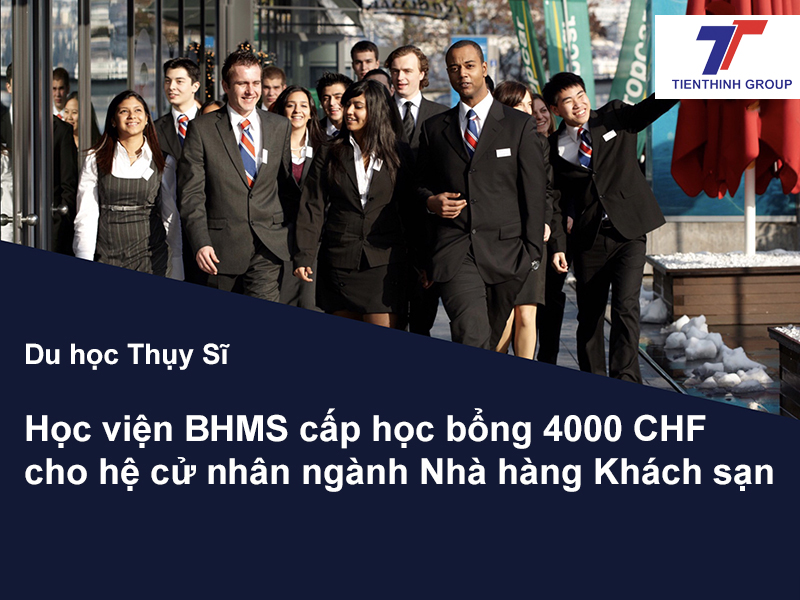 Du học Thụy Sĩ: Học viện BHMS triển khai học bổng 4000 CHF cho sinh viên học cử nhân ngành Nhà hàng Khách sạn